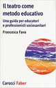 Presentazione del libro “Il teatro come metodo educativo” di Francesca Fava