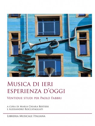  Presentazione del volume “Musica di ieri esperienza d’oggi. Ventidue studi per Paolo Fabbri” 
