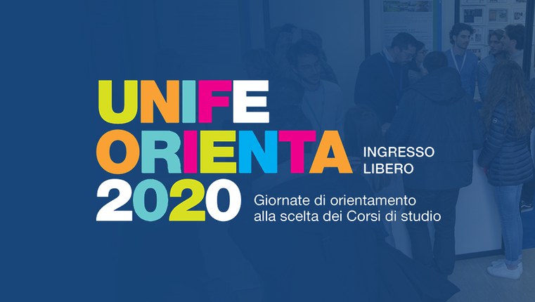 Unife Orienta 2020. Orientamento alla scelta dei corsi