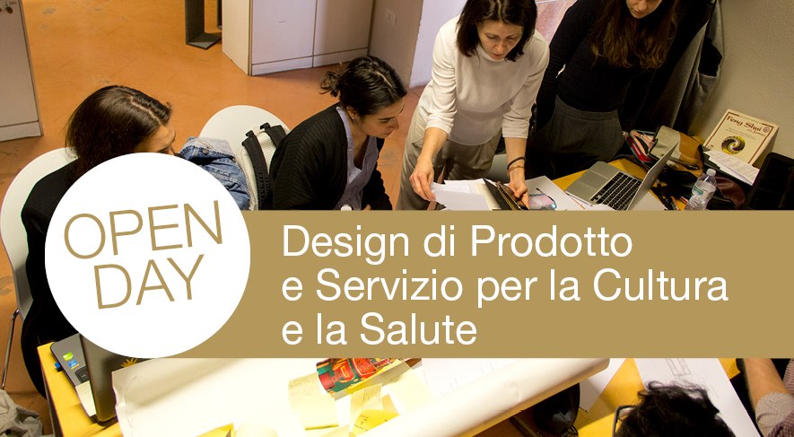 Open Day | Corso di Laurea Magistrale in Design di Prodotto e Servizio per la Cultura e la Salute