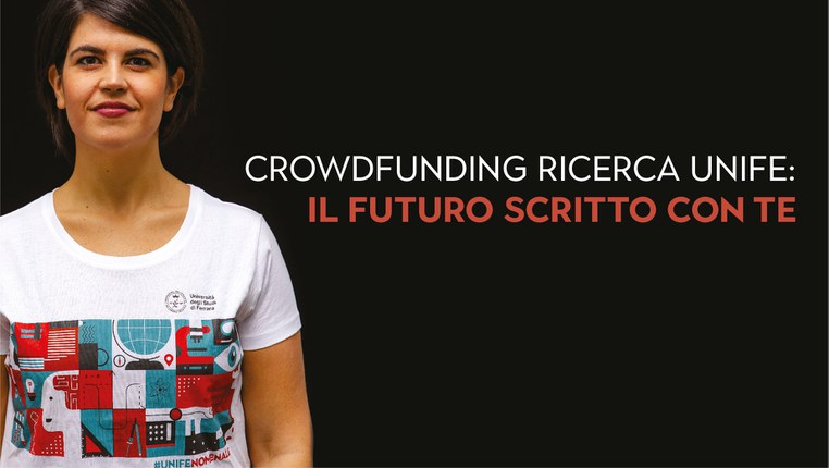 Crowdfunding Unife | Ripartono le campagne per sostenere i progetti di  ricerca di Ateneo