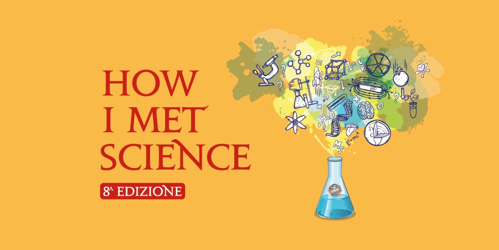 How I Met Science | Gli Scienziati Irriducibili tornano con il festival ...