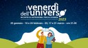Venerdì dell'Universo | Sei appuntamenti in presenza e online con scienza, astronomia e fisica