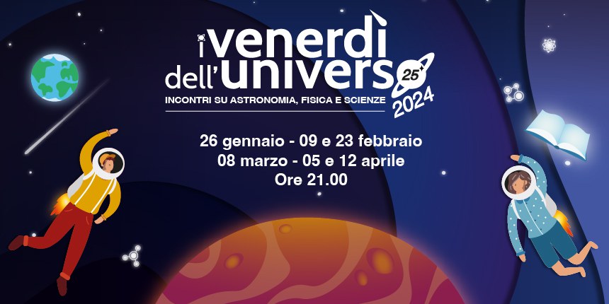 Venerdì dell'Universo | 25 anni di appuntamenti con scienza, astronomia e fisica