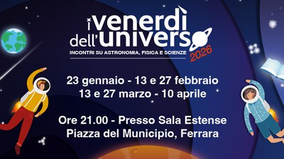 Venerdì dell'Universo | 27 anni di appuntamenti con scienza, astronomia e fisica